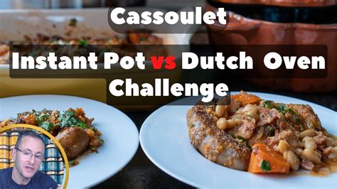 Simple Cassoulet recipe inspired by Julia Child. Cooking challenge in Instant Pot vs Dutch Oven ...