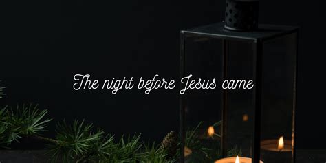 The Night Before Jesus Came - There's Still Hope