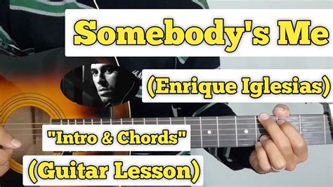 Somebody's Me - Enrique Iglesias | Guitar Lesson | Intro & Chords | (Strumming) - YouTube