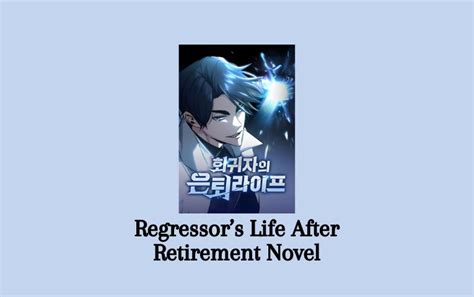 Regressor’s Life After Retirement Novel PDF Full Episode - Senjanesia