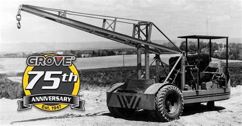 Grove Cranes Celebrates 75 Years - Sims Crane