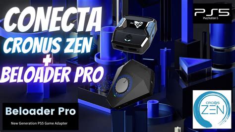 Como Conectar Cronus Zen Y Beloader Pro PS5 / Requisitos / Conexión / Problemas / Soluciones ...