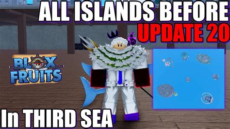 All Third Sea Islands Before Update 20 - Blox Fruits - YouTube