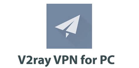 V2ray VPN for PC - Windows 11/10 Download - Trendy Webz