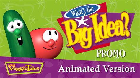 VeggieTales: What's the Big Idea? Promo (Animated) - YouTube