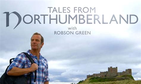 "Tales from Northumberland" More Tales from Northumberland with Robson Green: Hidden Treasures ...