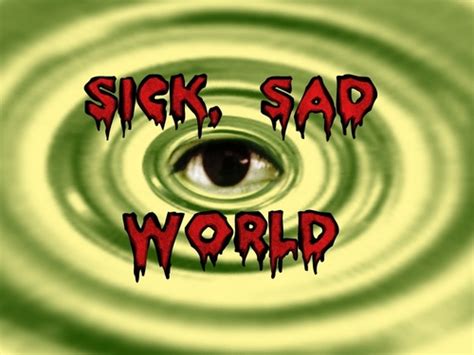 Sick, Sad World (@SickSad_World) | Twitter