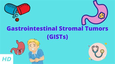 Gastrointestinal Stromal Tumor (GIST): Diagnosis and Treatment