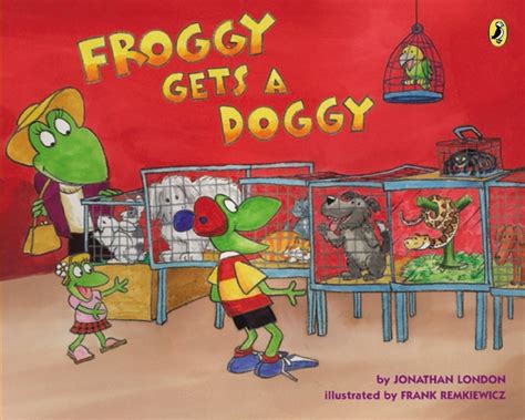 Froggy Gets A Doggy by Jonathan London - Penguin Books Australia