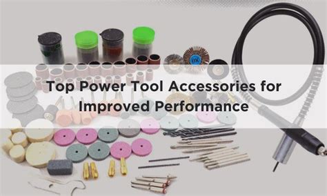 Top Power Tool Accessories for Improved Performance