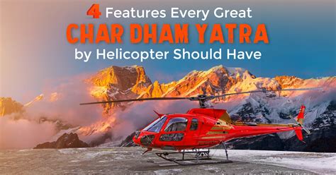 Important 4 Features of Every Great Char Dham Yatra by Helicopter - Megamax Aviation