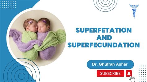 Different type of Pregnancies |Superfetation and Superfecundation||Dr. ASHAR| - YouTube