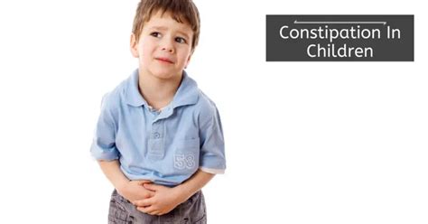 Constipation In Children - Causes, Prevention and Management