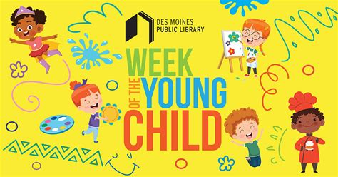 Celebrate Week of the Young Child 2020 | Des Moines Public Library