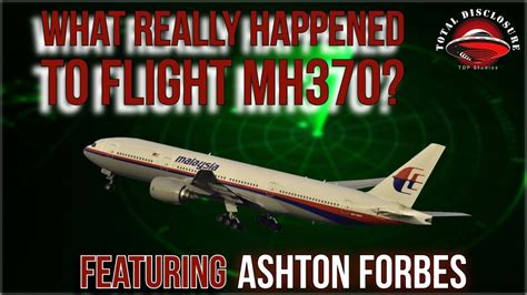 The MH370 Enigma Unraveled: Ashton Forbes Exposes the Astonishing Truth ...