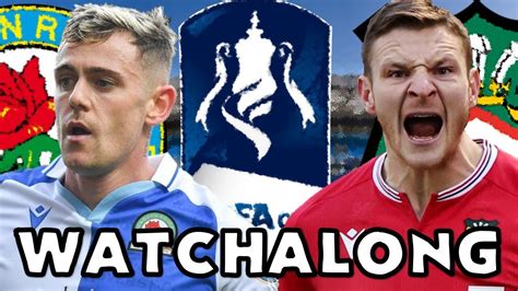 Blackburn Rovers vs Wrexham - FA Cup Watchalong - YouTube