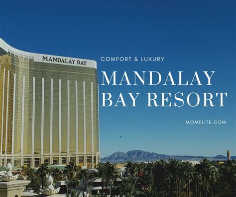 Mandalay Bay Resort - Comfort & Luxury - Mom Elite