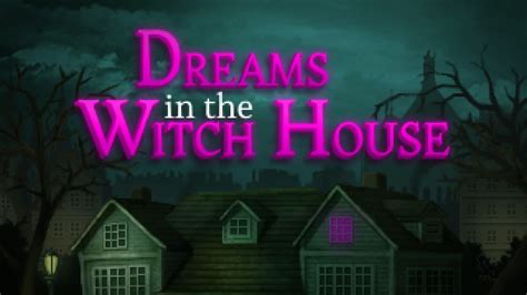 'Dreams in the Witch House' Mixes Adventure Genre with Open-world ...