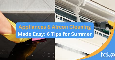 Appliances & Aircon Cleaning Made Easy: 6 Tips for Summer - Tips by Teko.ph