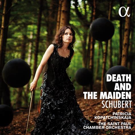 ‎Schubert: Death and the Maiden av Patricia Kopatchinskaja & The Saint ...