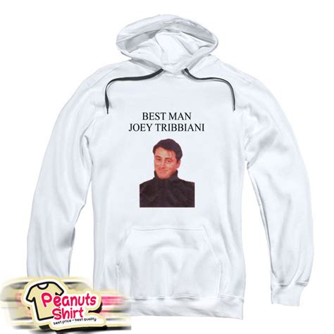 Best Man Joey Tribbiani Hoodie – Peanuts Shirt Clothing Store