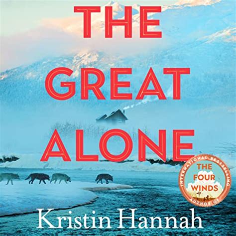 The Great Alone by Kristin Hannah - Audiobook - Audible.in