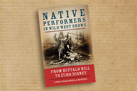 Native Performers in Wild West Shows - True West Magazine