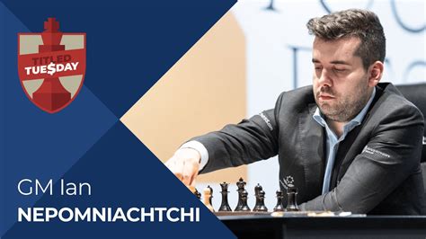 Nepomniachtchi Wins, Shevchenko Nearly Sweeps Titled Tuesday : r/Chessnewsstand