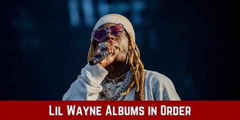 The List of Lil Wayne Albums in Order of Release Date - The Reading Order