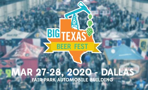 the big texas beer fest is coming to fair park automobile building on march 27, 2020