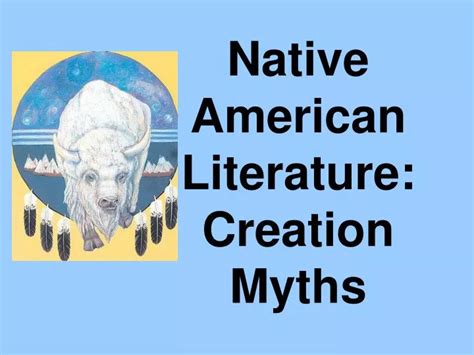 PPT - Native American Literature: Creation Myths PowerPoint ...