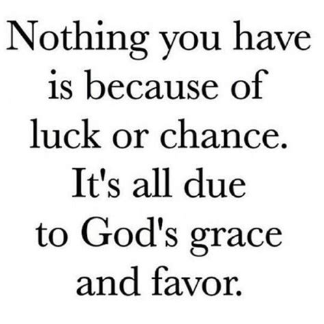 GOD'S GRACE AND FAVOR | Spiritual quotes, True quotes, Bible verses quotes