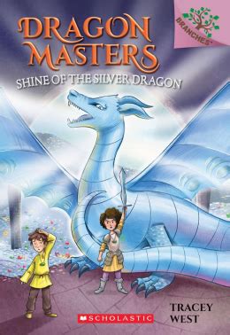 Dragon Masters #11: Shine of the Silver Dragon | Scholastic Canada