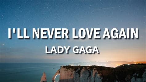 Lady Gaga - I'll Never Love Again (Extended Version) (Lyric Video) - YouTube