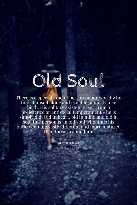 9 Signs You're An Old Soul | Quotes/Funny Sayings/Posters/Pictures | Pinterest | Soul quotes ...