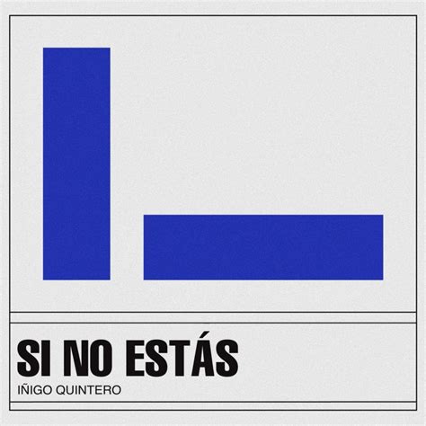 Letra de Si No Estás de iñigo quintero | Musixmatch