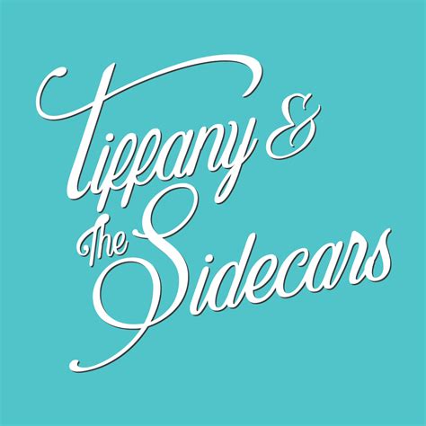 Tiffany & the Sidecars