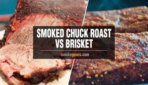 Smoked Chuck Roast vs Brisket: Differences Discussed – Smoke Gears