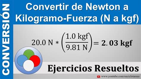 Convertir de Newton a Kilogramo - Fuerza (N a Kgf) Muy sencillo - YouTube