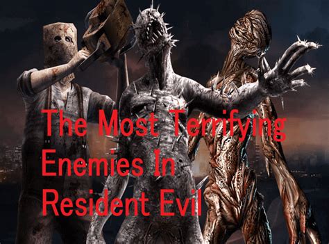 The 10 Most Terrifying Enemies in Resident Evil - GAMES, BRRRAAAINS & A HEAD-BANGING LIFE