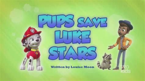 Pups Save Luke Stars | PAW Patrol Wiki | FANDOM powered by Wikia