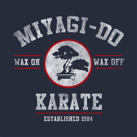 Miyagi Do Karate Kid Wax On Wax Off - Karate Kid - T-Shirt | TeePublic