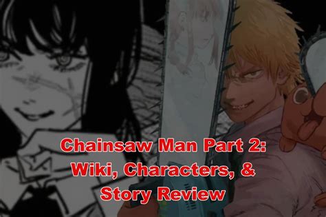 Chainsaw Man Part 2: Wiki, Characters, & Story Review - OtakusNotes