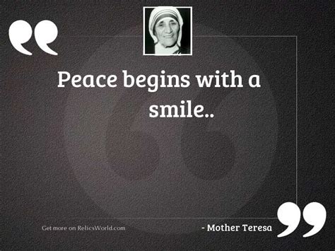 Peace begins with a smile..... | Inspirational Quote by Mother Teresa