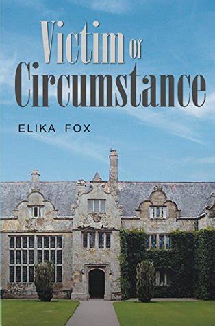 Victim of Circumstance by Elika Fox