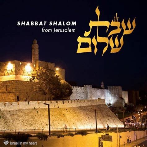 Israel in My Heart | Shabbat shalom images, Shabbat shalom, Shabbat ...