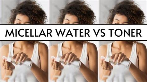 Micellar Water Vs Toner: Which Is Better? (You're Not Ready For The Truth)