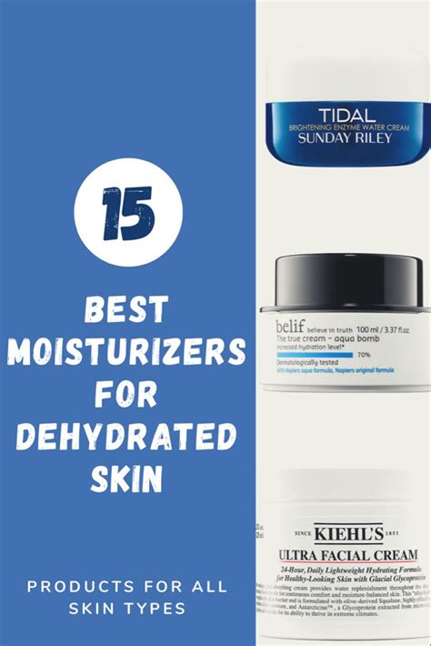 15 Best Moisturizers For Dry, Combination, Oily And Sensitive Skin Dehydration | Dehydrated skin ...