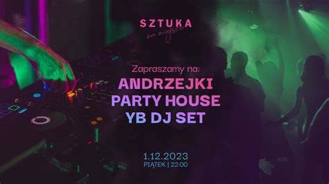 Andrzejki | party house | YB DJ SET - Wrocławski Portal