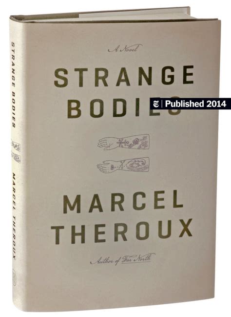 Marcel Theroux’s Eccentric ‘Strange Bodies’ - The New York Times